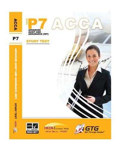 Paper P7: Advanced Audit and Assurance (Study Text)