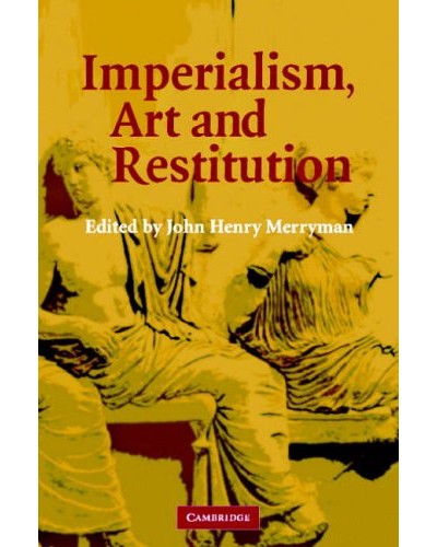 Imperialism, Art and Restitution 