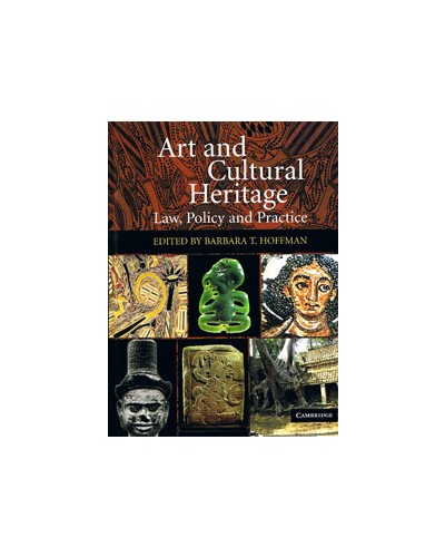 Art and Cultural Heritage: Law, Policy and Practice 