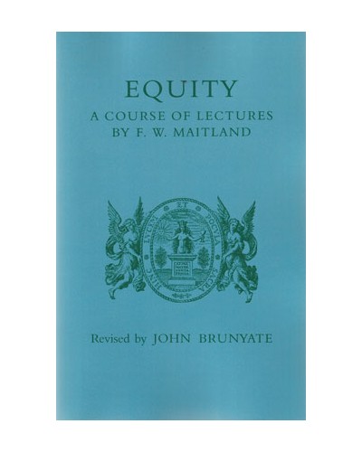 Equity: A Course of Lectures by F.W. Maitland 