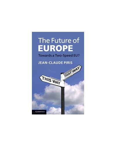 The Future of Europe: Towards a Two-speed EU?  
