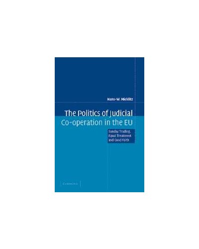 The Politics of Judicial Co-operation in the EU: Sunday Trading, Equal Treatment and Good Faith 