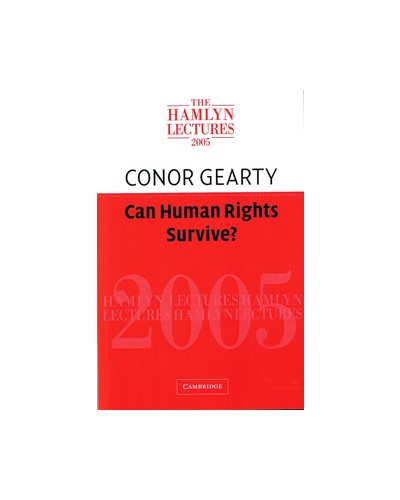 The Hamlyn Lectures 2005: Can Human Rights Survive? 