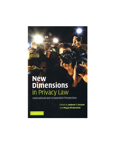 New Dimensions in Privacy Law: International and Comparative Perspectives 