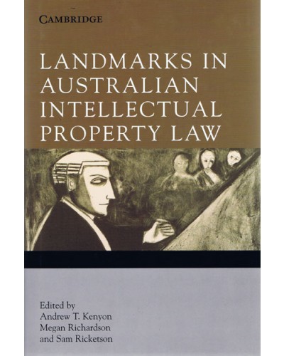 Landmarks in Australian Intellectual Property Law 