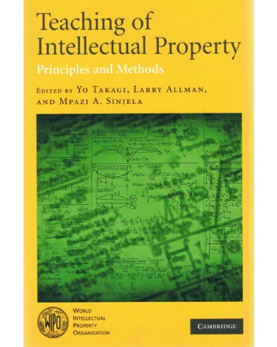 Teaching of Intellectual Property: Principles and Methods  
