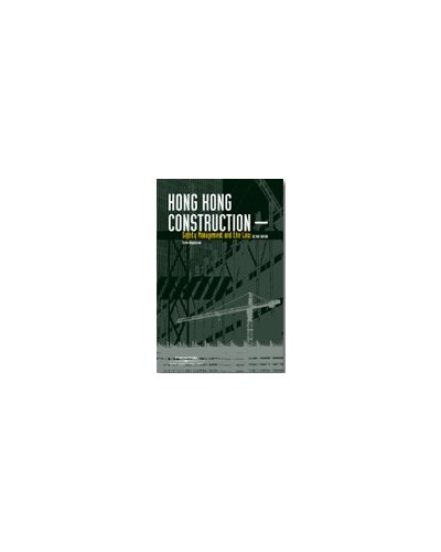 Hong Kong Construction - Safety Management and the Law (2nd edition)