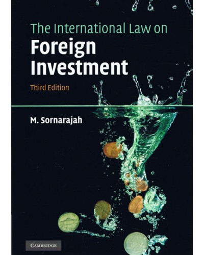 The International Law on Foreign Investment 3rd Edition