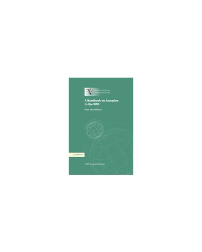 A Handbook on Accession to the WTO 