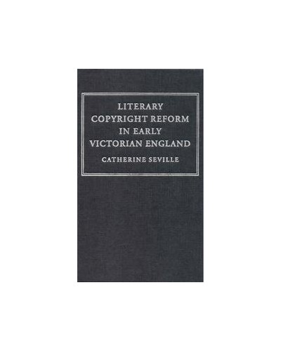 Literary Copyright Reform in Early Victorian England 