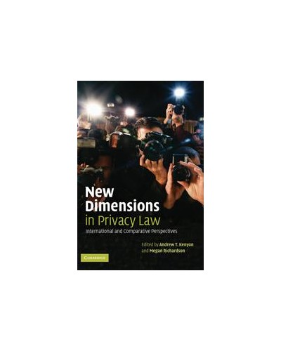 New Dimensions in Privacy Law: International and Comparative Perspectives 