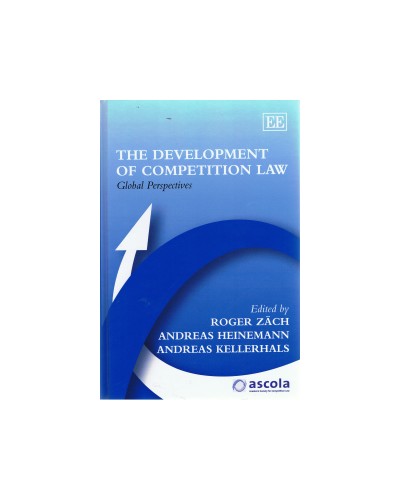 The Development of Competition Law: Global Perspectives 