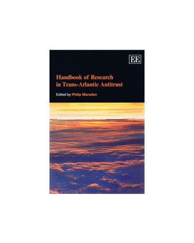 Handbook of Research in Trans-Atlantic Antitrust 