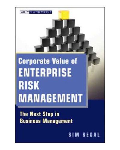 Corporate Value of Enterprise Risk Management: The Next Step in Business Management