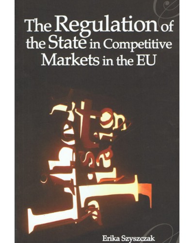Regulation of the State in Competitive Markets in the EU 