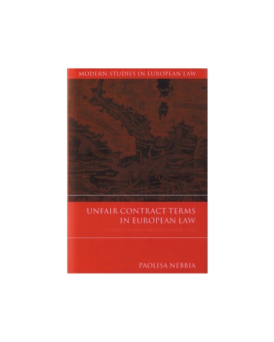 Unfair Contract Terms in European Law: A Study in Comparative and EC Law 