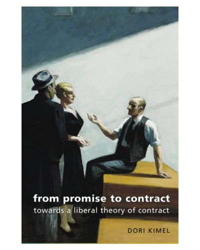From Promise to Contract: Towards a Liberal Theory of Contract 