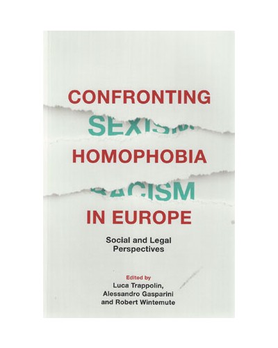 Confronting Homophobia in Europe: Social and Legal Perspectives  