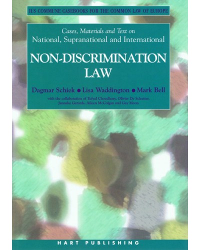 Cases, Materials and Text on National, Supranational and International Non-Discrimination Law 