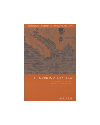 EU Environmental Law: Challenges, Change and Decision-Making 