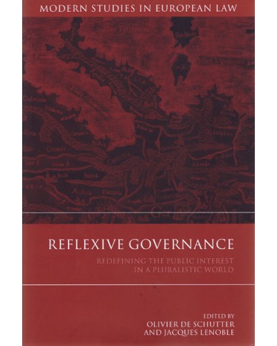 Reflexive Governance: Redefining the Public Interest in a Pluralistic World 