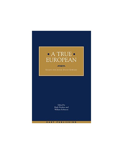 A True European: Essays for Judge David Edward 