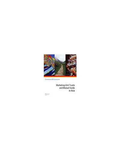 Marketing Unit Trusts and Mutual Funds in Asia