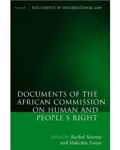 Documents of the African Commission on Human and Peoples' Rights Volume II: 1999-2007 