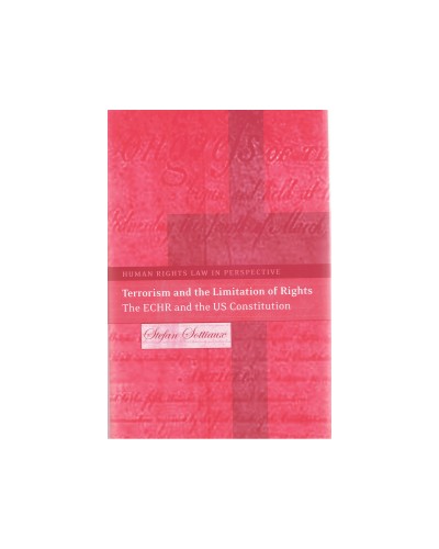 Terrorism and the Limitation of Rights: The ECHR and the US Constitution 