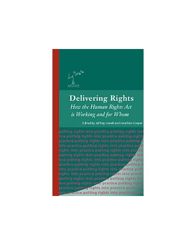 Delivering Rights: How the Human Rights Act is Working and for Whom 