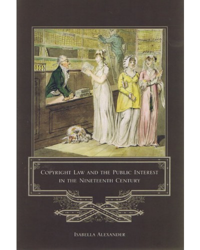 Copyright Law and the Public Interest in the Nineteenth Century 