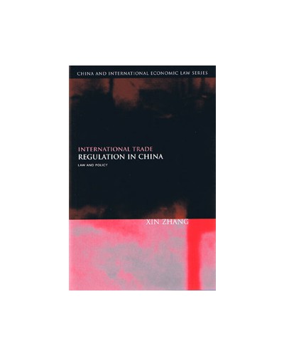 International Trade Regulation in China: Law and Policy 