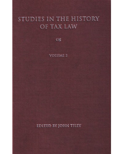 Studies in the History of Tax Law: Volume 2 
