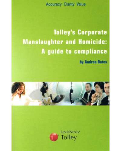 Tolley's Corporate Manslaughter: A Guide to Compliance