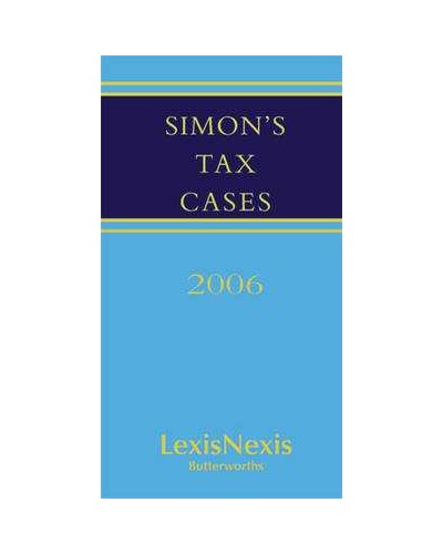 Simon's Tax Cases 2006: Bound Volume