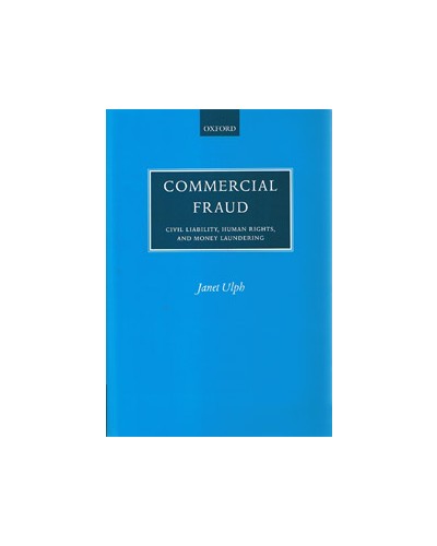 Commercial Fraud: Civil Liability for Fraud, Human Rights, and Money Laundering 