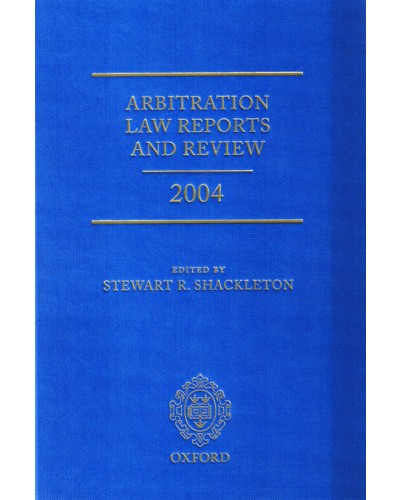 Arbitration Law Reports and Review 2004 