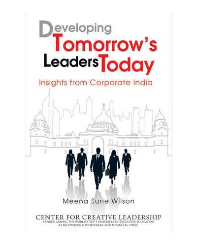 Developing Tomorrow's Leaders Today: Insights from Corporate India