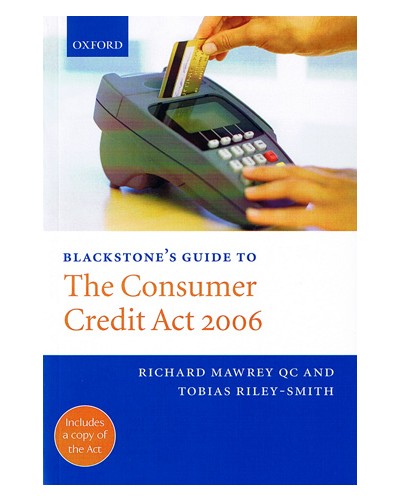 Blackstone's Guide to The Consumer Credit Act 2006 