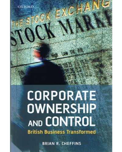 Corporate Ownership and Control: British Business Transformed 