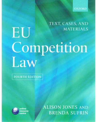 EU Competition Law: Text Cases and Materials 4th Edition