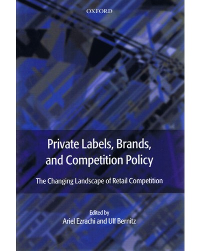 Private Labels, Branded Goods and Competition Policy 