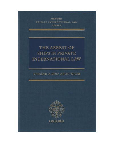 The Arrest of Ships in Private International Law 