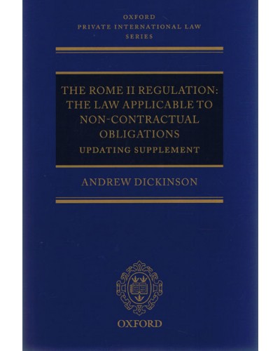 The Rome II Regulation: The Law Applicable to Non-Contractual Obligations: Updating Supplement 