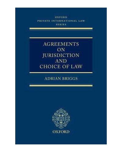 Agreements on Jurisdiction and Choice of Law 
