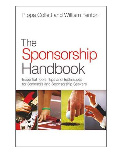 The Sponsorship Handbook: Essential Tools, Tips and Techniques for Sponsors and Sponsorship Seekers