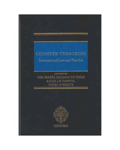 Counter-Terrorism: International Law and Practice 