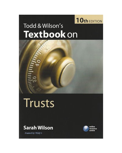 Todd and Wilson's Textbook on Trusts 10th Edition