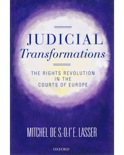 Judicial Transformation: The Rights and Revolution in the Courts of Europe 