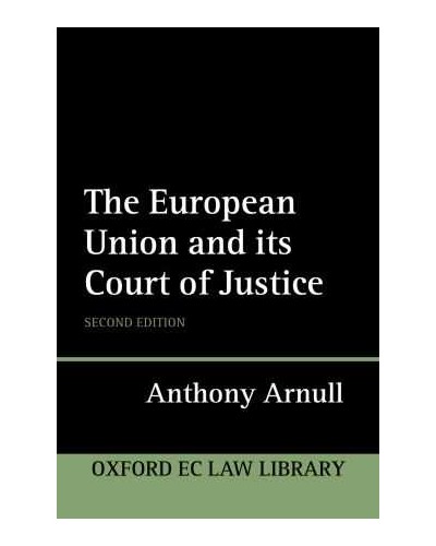 The European Union and its Court of Justice 2nd Edition
